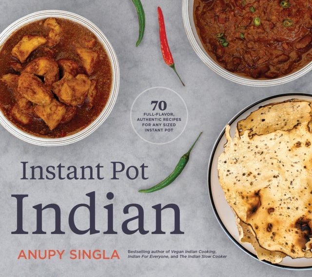 Bilde av The Indian Instant Pot Cookbook Av Anupy Singla