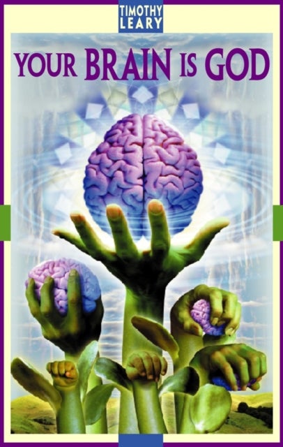Bilde av Your Brain Is God Av Timothy Leary