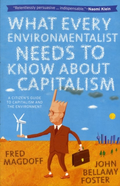 Bilde av What Every Environmentalist Needs To Know About Capitalism Av John Bellamy Foster, Fred Magdoff