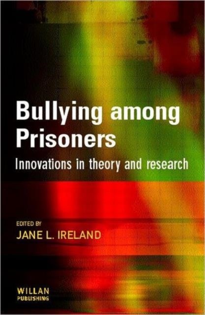 Bilde av Bullying Among Prisoners Av Jane L. (university Of Central Lancashire Uk) Ireland