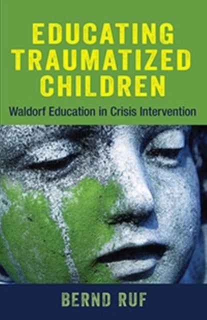 Bilde av Educating Traumatized Children Av Bernd Ruf