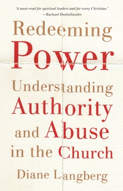 Bilde av Redeeming Power - Understanding Authority And Abuse In The Church Av Diane Langberg