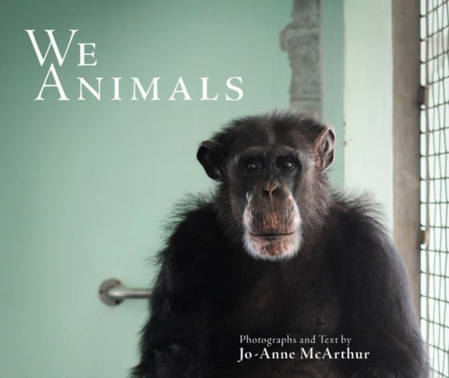 Bilde av We Animals - Revised Edition Av Jo-anne (jo-anne Mcarthur) Mcarthur