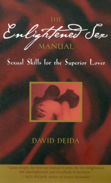Enlightened Sex Manual Sexual Skills for the Superior Lover av  