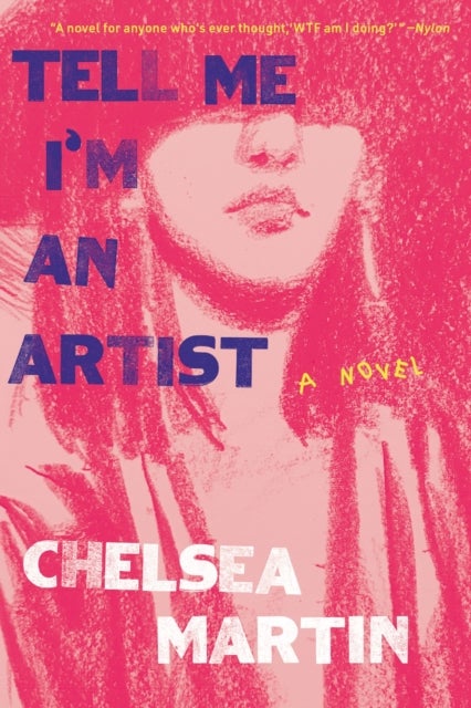 Bilde av Tell Me I&#039;m An Artist Av Chelsea Martin