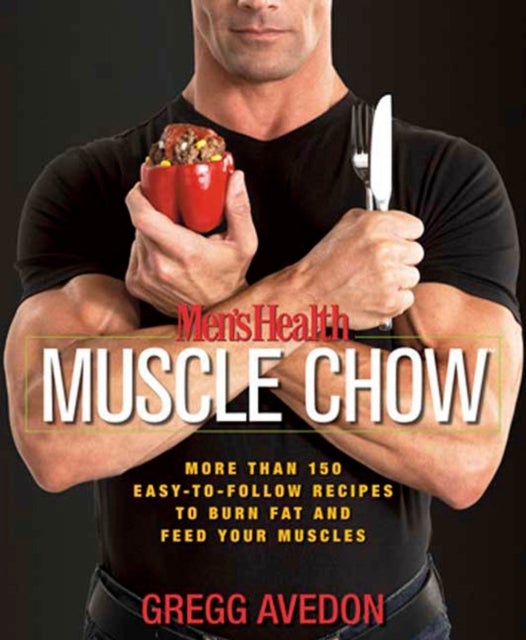 Bilde av Men&#039;s Health Muscle Chow Av Gregg Avedon, Editors Of Men&#039;s Health Magazi