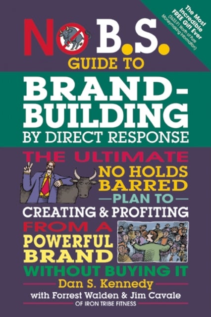 Bilde av No B.s. Guide To Brand-building By Direct Response Av Dan S. Kennedy