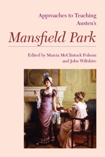 Bilde av Approaches To Teaching Austen&#039;s Mansfield Park