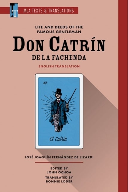 Bilde av Life And Deeds Of The Famous Gentleman Don Catrin De La Fachenda Av Jose Joaquin Fernandez De Lizardi, Bonnie Loder