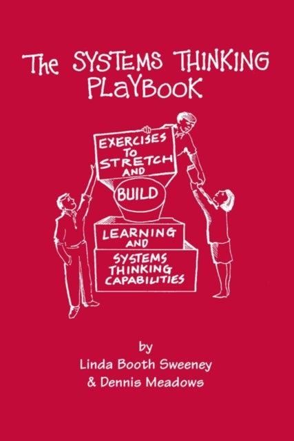Bilde av The Systems Thinking Playbook Av Dennis Meadows, Linda Booth Sweeney
