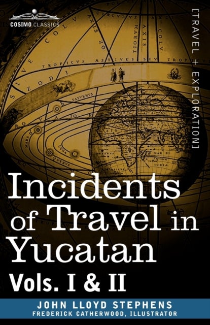 Bilde av Incidents Of Travel In Yucatan, Vols. I And Ii Av John Lloyd Stephens
