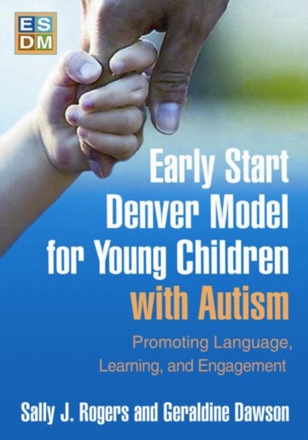 Bilde av Early Start Denver Model For Young Children With Autism Av Sally J. (uc Davis Medical Institute Sacramento Ca Usa) Rogers, Geraldine Dawson