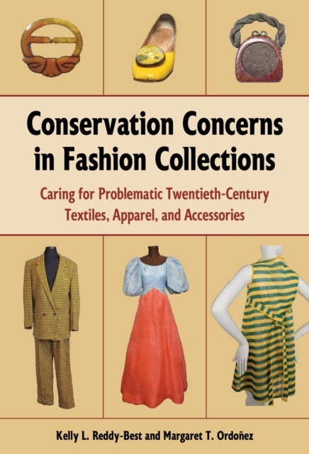Bilde av Conservation Concerns In Fashion Collections Av Kelly L. Reddy-best, Margaret T. Ordonez