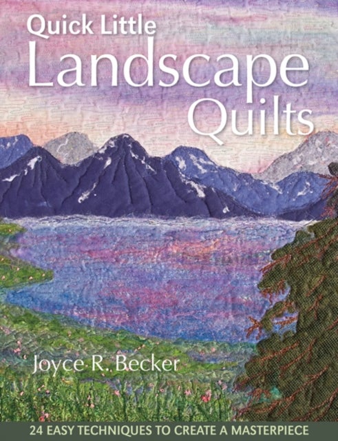 Bilde av Quick Little Landscape Quilts Av Joyce R. Becker