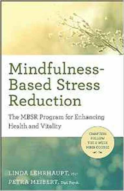 Bilde av Mindfulness-based Stress Reduction Av Linda Myoki Lehrhaupt, Petra Meibert