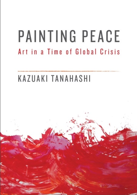 Bilde av Painting Peace Av Kazuaki Tanahashi