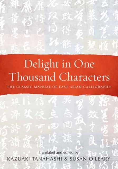 Bilde av Delight In One Thousand Characters Av Kazuaki Tanahashi