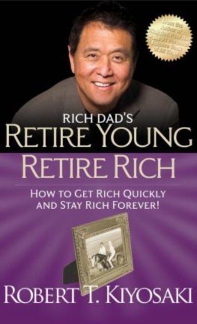 Bilde av Rich Dad&#039;s Retire Young Retire Rich Av Robert T. Kiyosaki