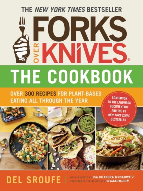 Bilde av Forks Over Knives Cookbook:over 300 Recipes For Plant-based Eating All Av Del Sroufe
