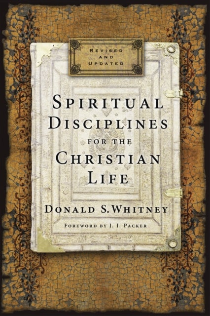 Bilde av Spiritual Disciplines For The Christian Life (revised, Updated) Av Donald S. Whitney