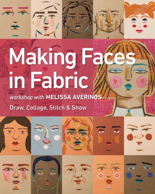 Bilde av Making Faces In Fabric Av Melissa Averinos