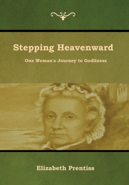Bilde av Stepping Heavenward Av Elizabeth Prentiss