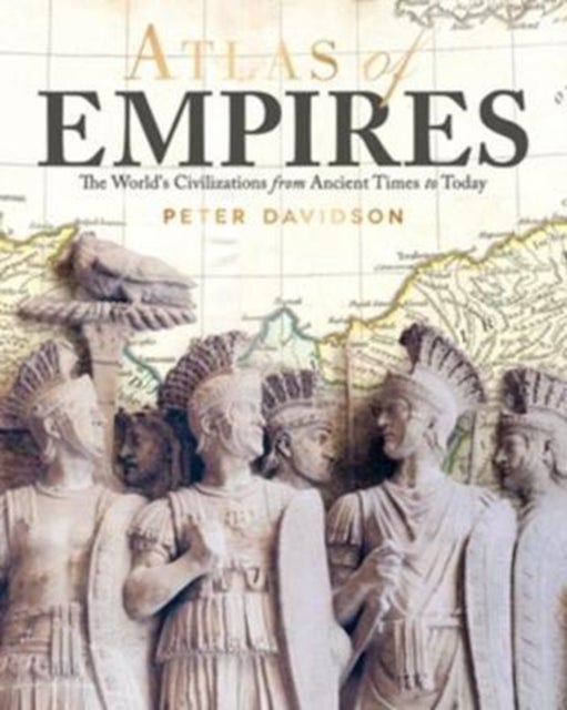 Bilde av Atlas Of Empires Av Peter Davidson