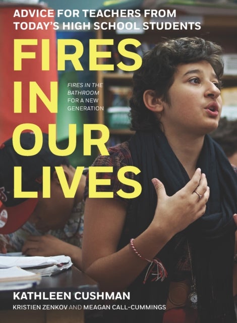 Bilde av Fires In Our Lives Av Kathleen Cushman, Kristien Zenkov, Meagan Call-cummings