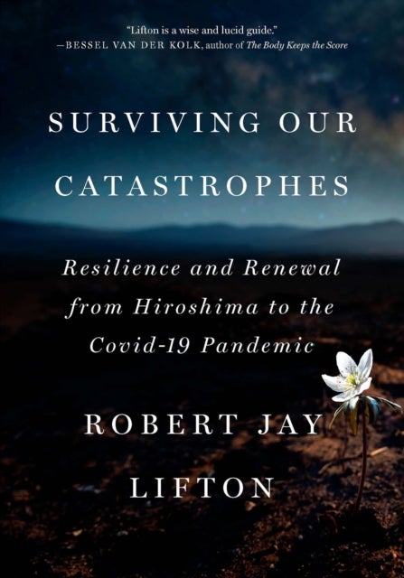 Bilde av Surviving Our Catastrophes Av Robert Jay Lifton