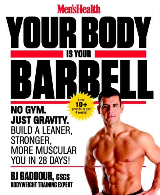 Bilde av Men&#039;s Health Your Body Is Your Barbell Av Bj Gaddour, Editors Of Men&#039;s Health Magazi