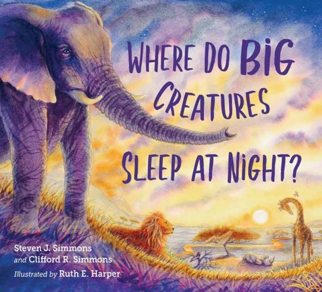 Bilde av Where Do Big Creatures Sleep At Night? Av Steven J. Simmons, Clifford R. Simmons