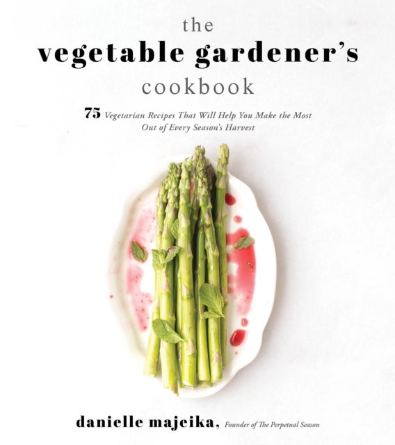 Bilde av Vegetable Gardener&#039;s Cookbook, The Av Danielle Majeika