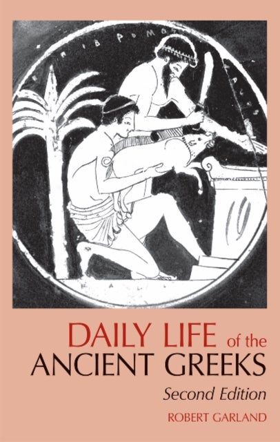 Bilde av Daily Life Of The Ancient Greeks Av Robert Garland