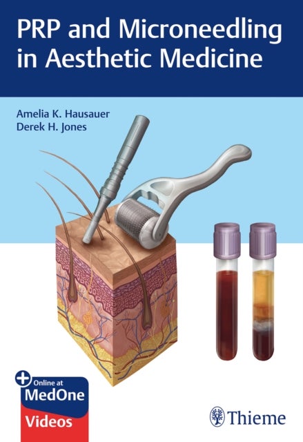 Bilde av Prp And Microneedling In Aesthetic Medicine Av Amelia K. Hausauer, Derek H. Jones