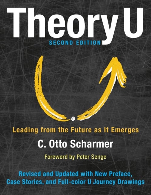 Bilde av Theory U: Leading From The Future As It Emerges Av Scharmer