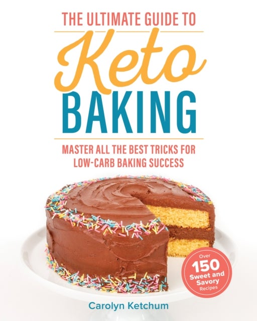 Bilde av The Ultimate Guide To Keto Baking Av Carolyn Ketchum