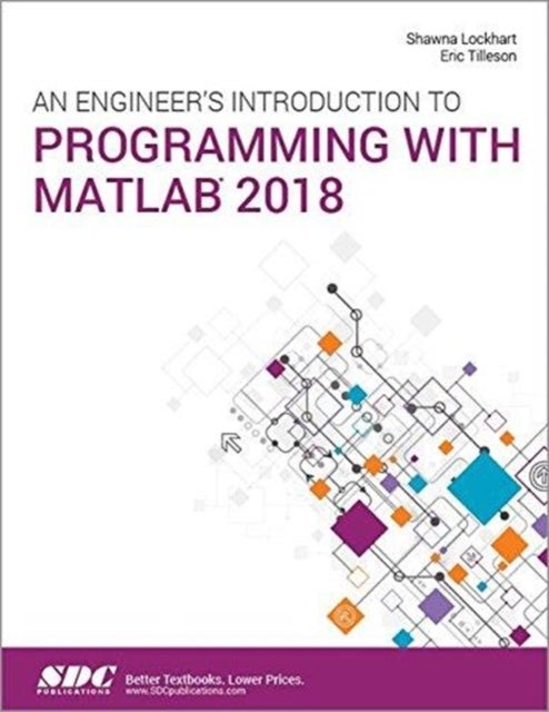 Bilde av An Engineer&#039;s Introduction To Programming With Matlab 2018 Av Shawna Lockhart, Eric Tilleson