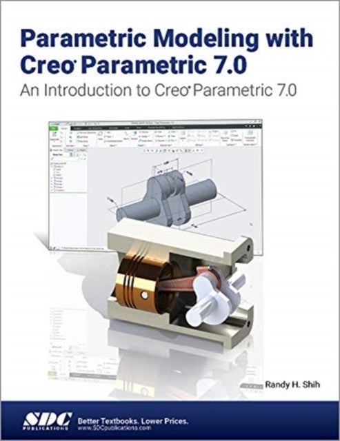 Bilde av Parametric Modeling With Creo Parametric 7.0 Av Randy H. Shih