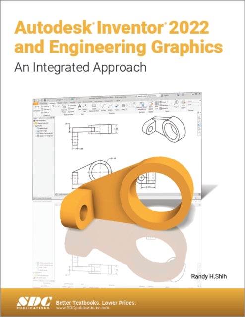 Bilde av Autodesk Inventor 2022 And Engineering Graphics Av Randy H. Shih