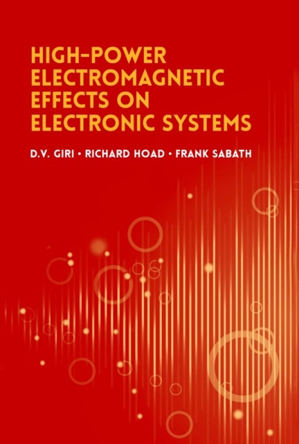 Bilde av High-power Radio Frequency Effects On Electronic Systems Av D.v. Giri, Richard Hoad, Frank Sabath