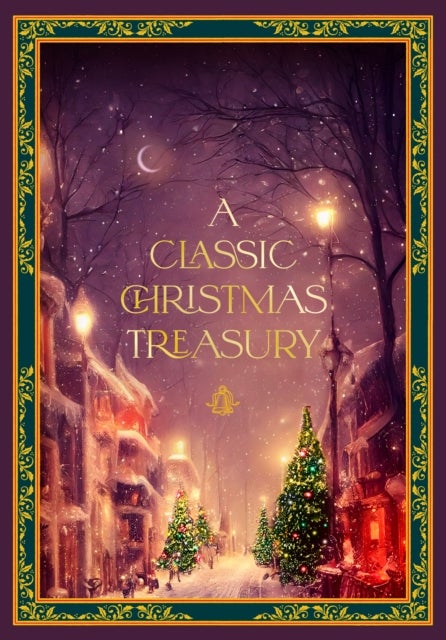 Bilde av A Classic Christmas Treasury Av Charles Dickens, Clement C. Moore, Hans Christian Andersen, Carolyn Sherwin Bailey, Frances Jenkins Olcott, Helen G Ri