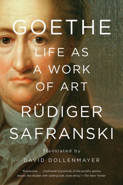Bilde av Goethe: Life As A Work Of Art Av Rüdiger Safranski
