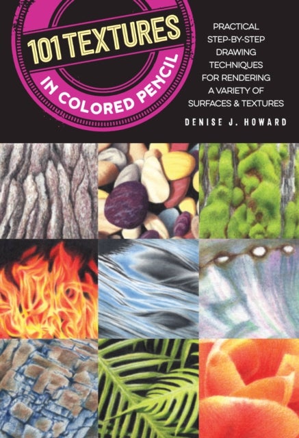 Bilde av 101 Textures In Colored Pencil Av Denise J. Howard