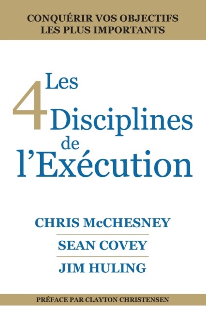 Bilde av Les 4 Disciplines De L&#039;execution Av Sean Covey, Jim Huling, Chris Mcchesney