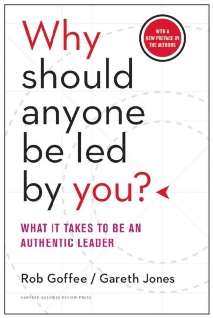 Bilde av Why Should Anyone Be Led By You? With A New Preface By The Authors Av Rob Goffee, Gareth Jones