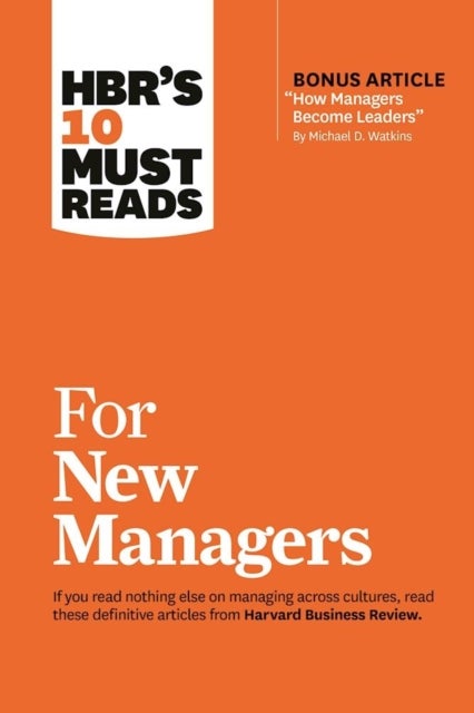 Bilde av Hbr&#039;s 10 Must Reads For New Managers (with Bonus Article &quot;how Managers Become Leaders&quot; By Michael D. Av Hbr&#039;s 10 Must Reads