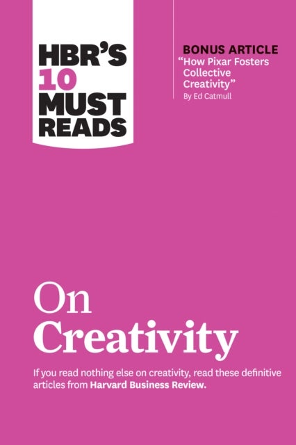Bilde av Hbr&#039;s 10 Must Reads On Creativity (with Bonus Article &quot;how Pixar Fosters Collective Creativity&quot; By E