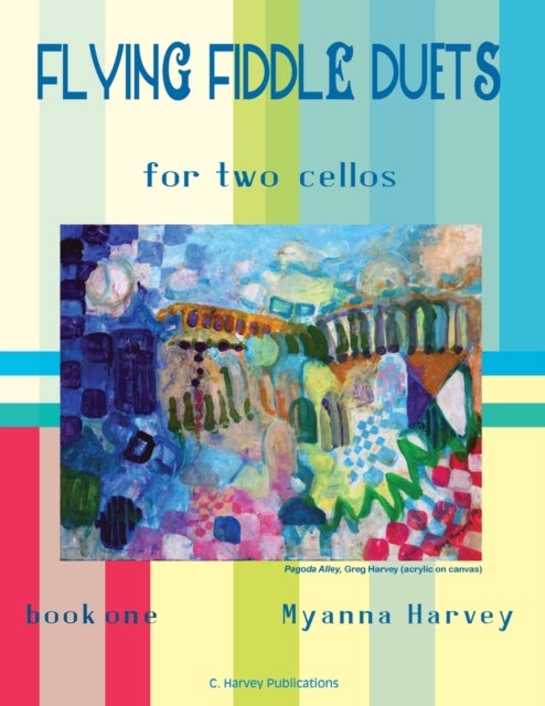 Bilde av Flying Fiddle Duets For Two Cellos, Book One Av Myanna Harvey
