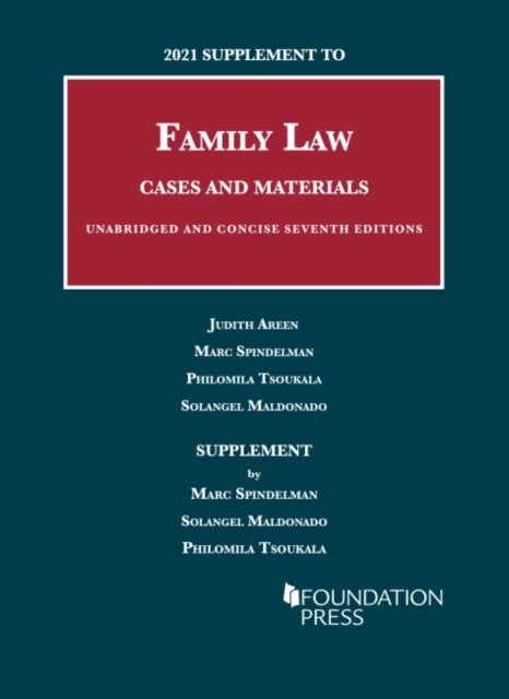 Bilde av 2021 Supplement To Family Law, Cases And Materials, Unabridged And Concise Av Judith C. Areen, Marc Spindelman, Philomila Tsoukala, Solangel Maldonado