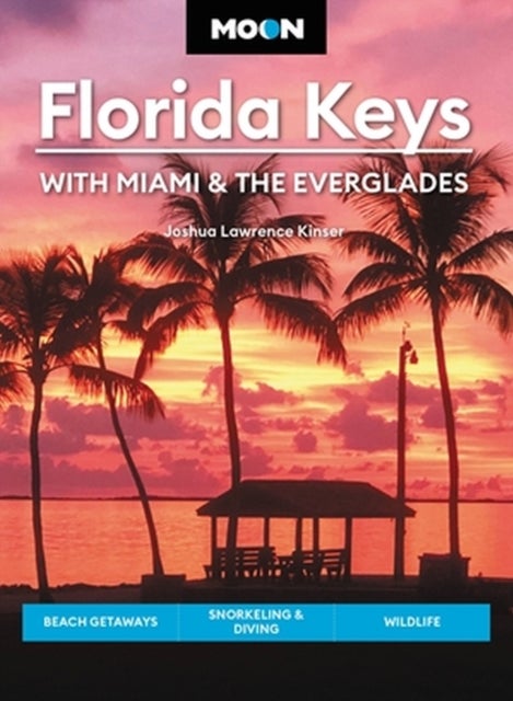 Bilde av Moon Florida Keys: With Miami &amp; The Everglades Av Joshua Lawrence Kinser